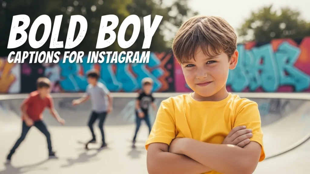 Bold Boy Captions for Instagram