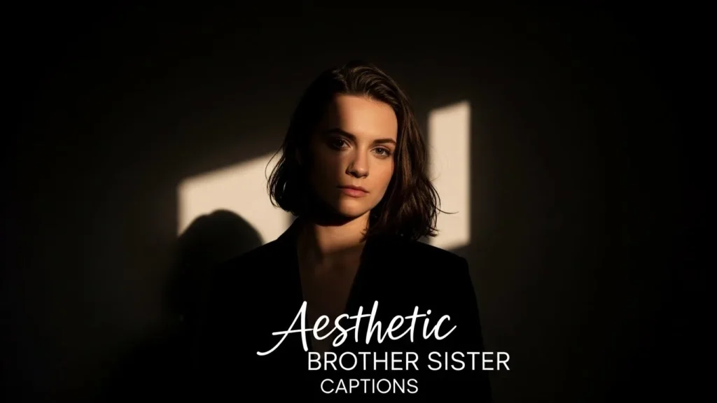 Aesthetic Brother Sister Captions