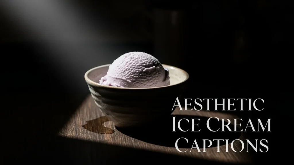 Aesthetic Ice Cream Captions