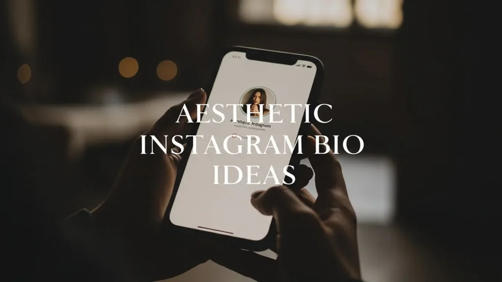 Aesthetic Instagram Bio Ideas