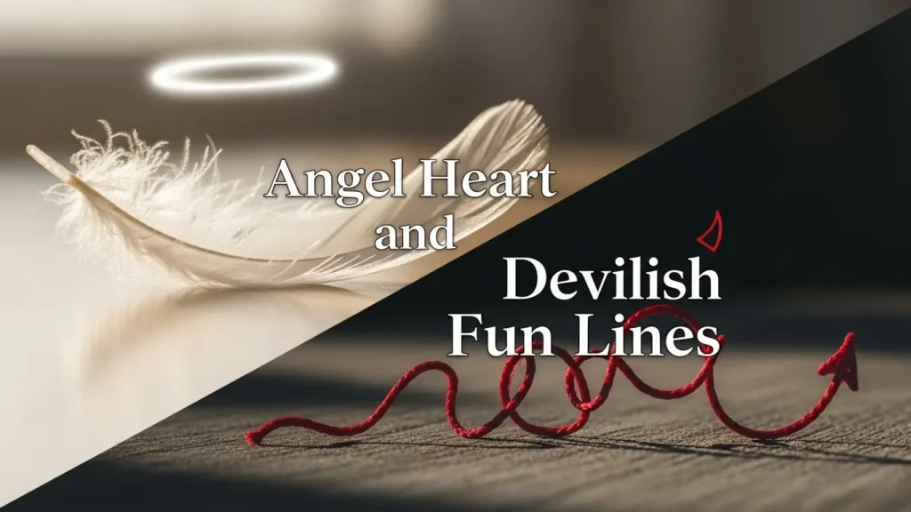 Angel Heart and Devilish Fun Lines