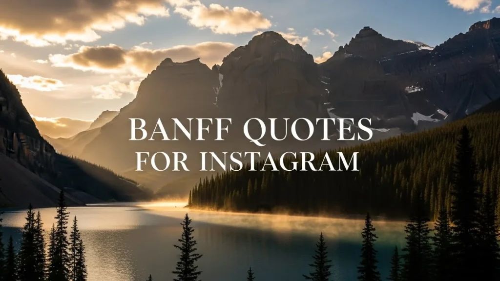 Banff Quotes for Instagram