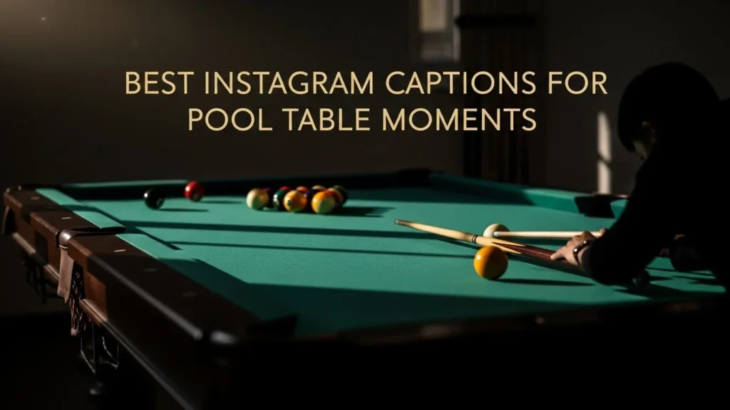 Best Instagram Captions for Pool Table Moments