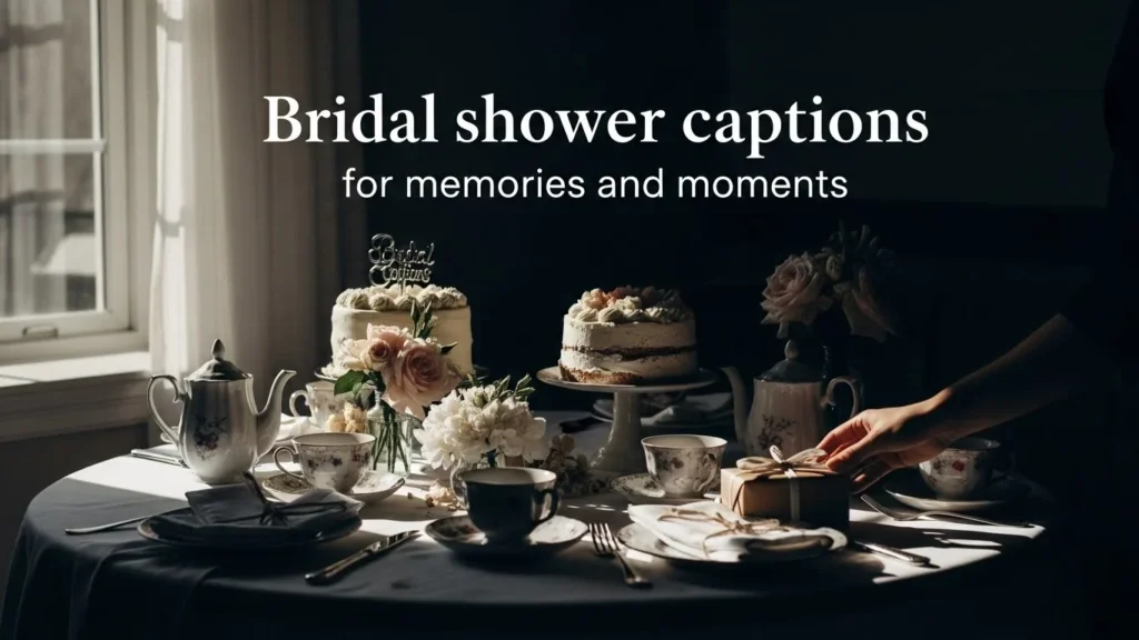 Bridal shower captions for memories and moments