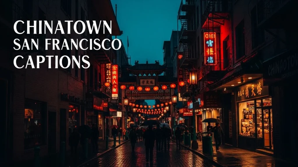 Chinatown San Francisco Captions