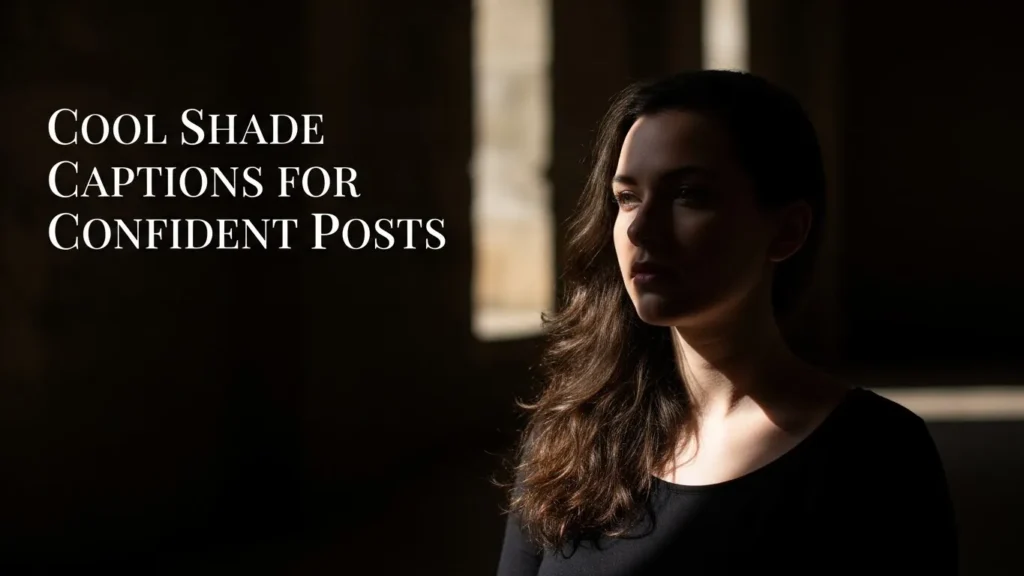 Cool Shade Captions for Confident Posts