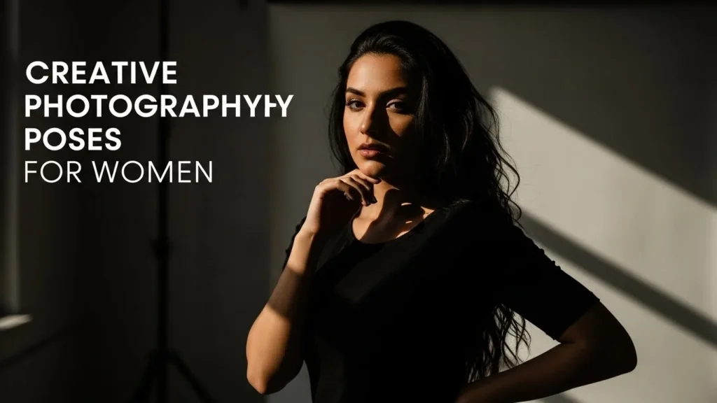 Creative Photography Poses for Women