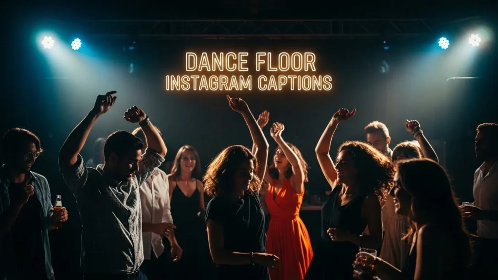 Dance Floor Instagram Captions