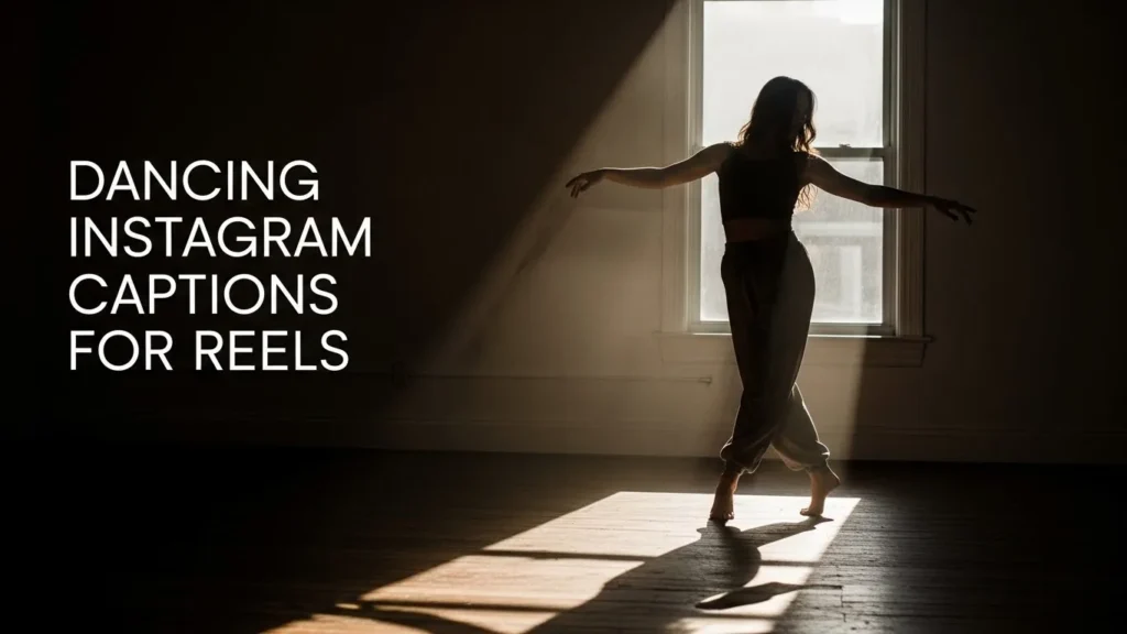 Dancing Instagram Captions for Reels