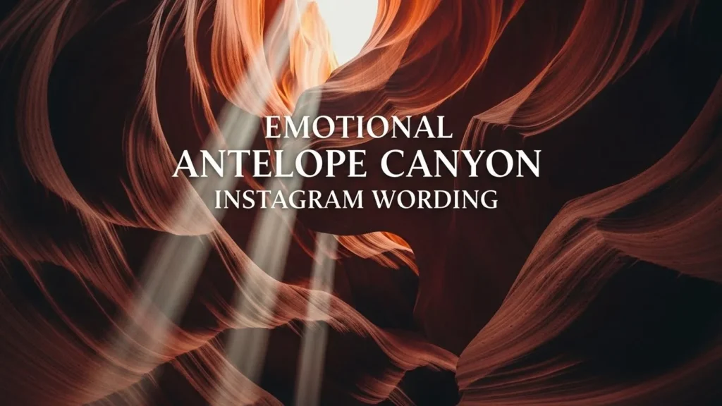 Emotional Antelope Canyon Instagram wording