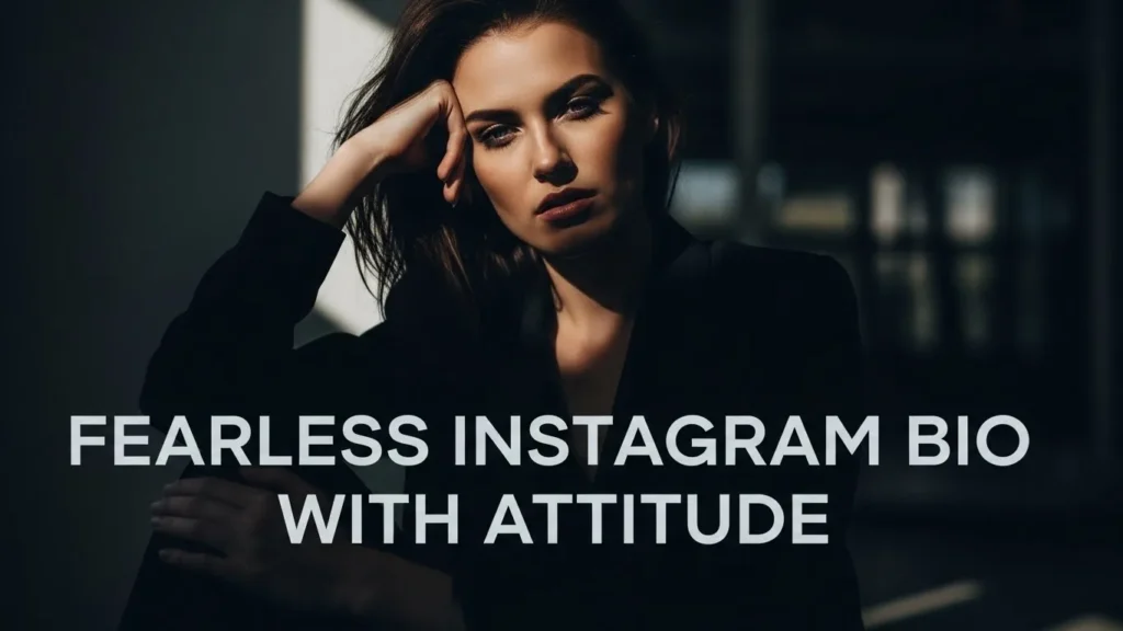 Fearless Instagram Bio with Attitude