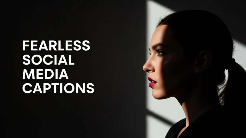 Fearless Social Media Captions