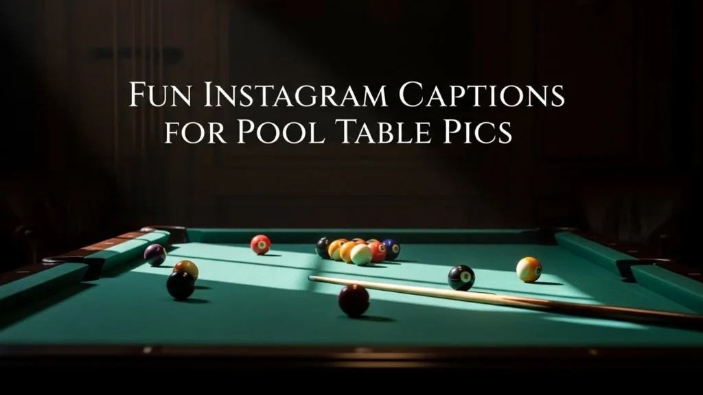 Fun Instagram Captions for Pool Table Pics