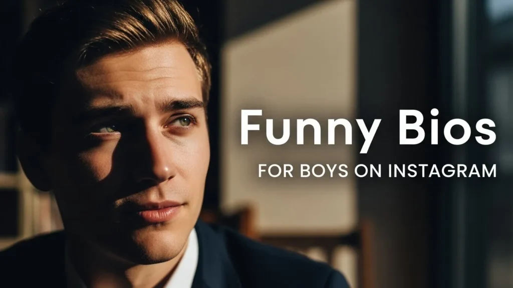 Funny Bios for Boys on Instagram
