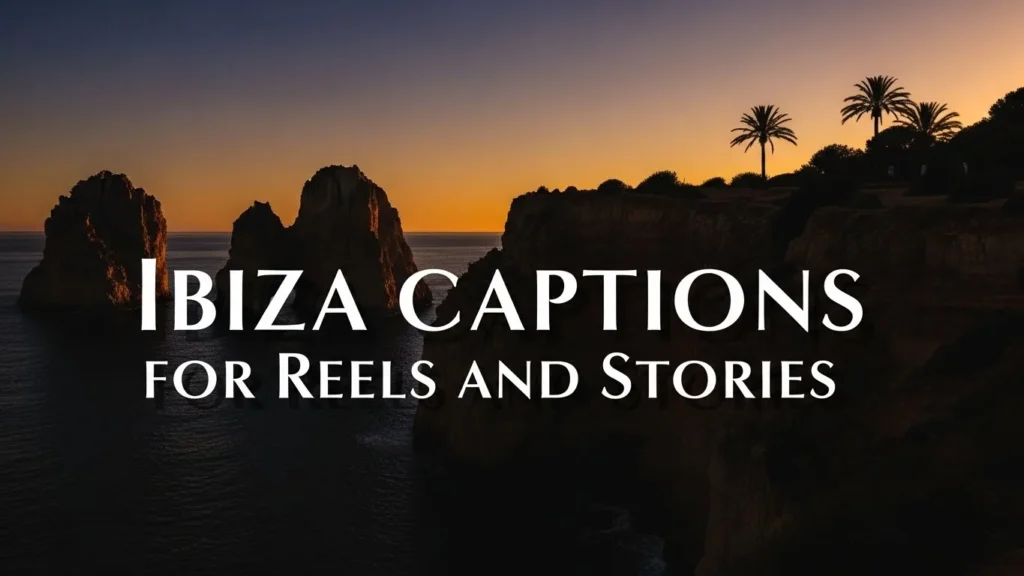 Ibiza Captions for Reels and Stories
