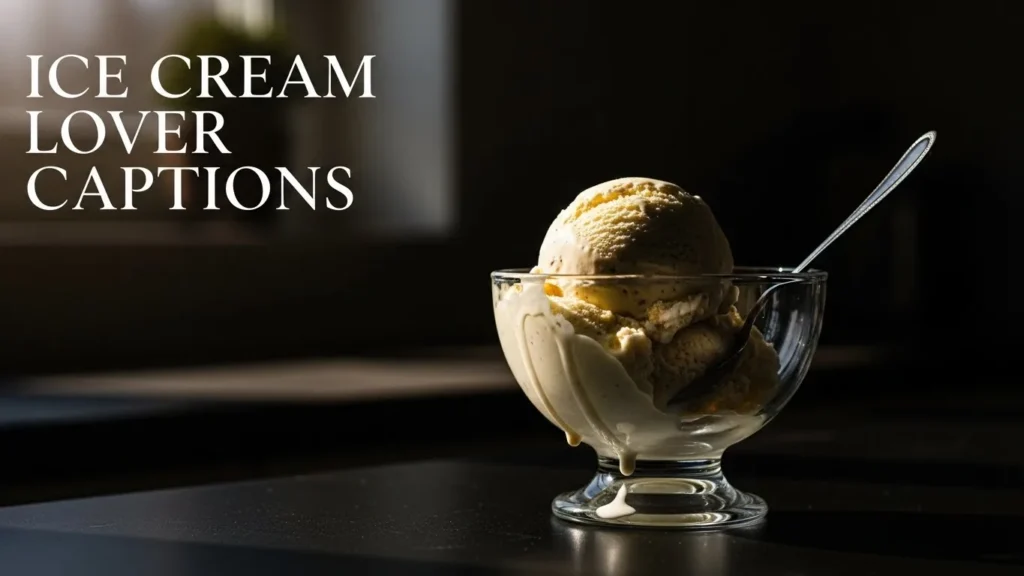 Ice Cream Lover Captions