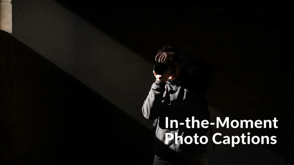 In-the-Moment Photo Captions