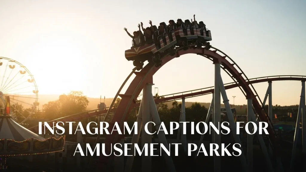 Instagram Captions for Amusement Parks