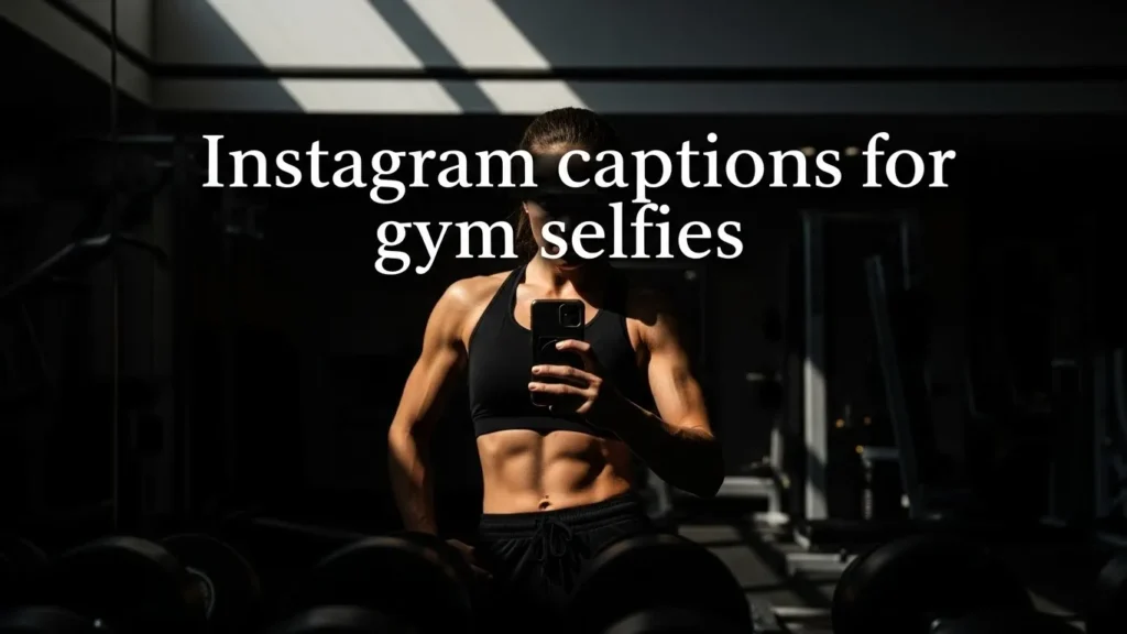 Instagram captions for gym selfies