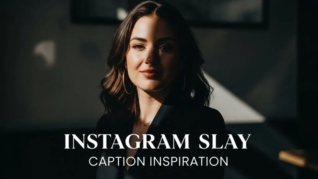 Instagram Slay Caption Inspiration