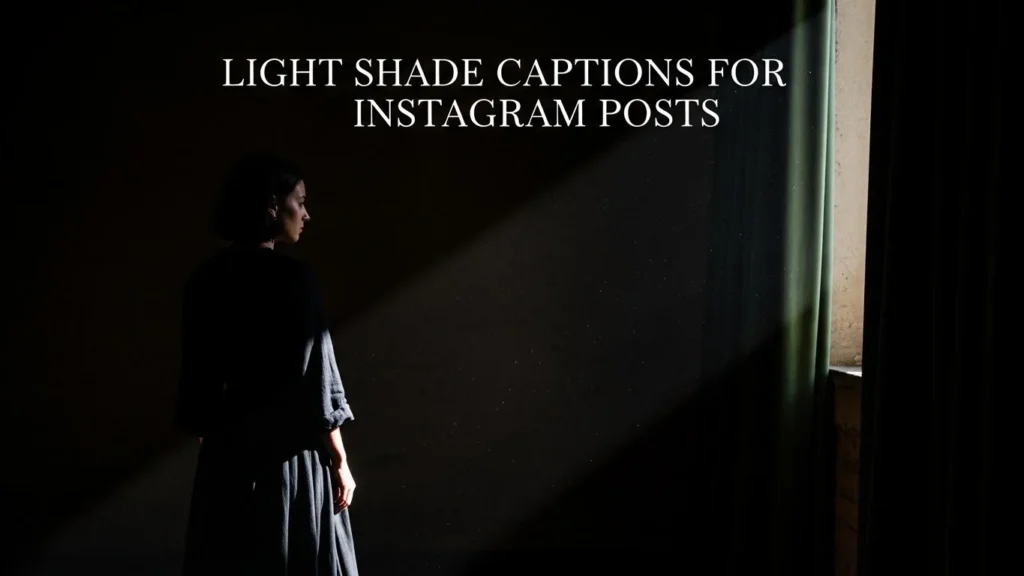 Light Shade Captions for Instagram Posts
