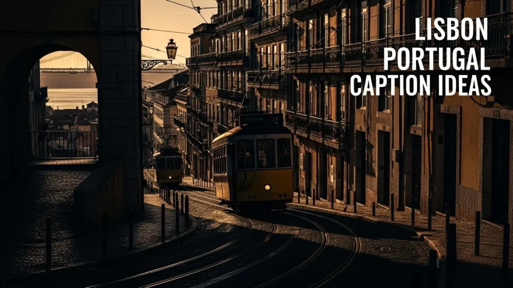 Lisbon Portugal Caption Ideas