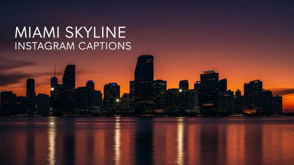 Miami Skyline Instagram Captions
