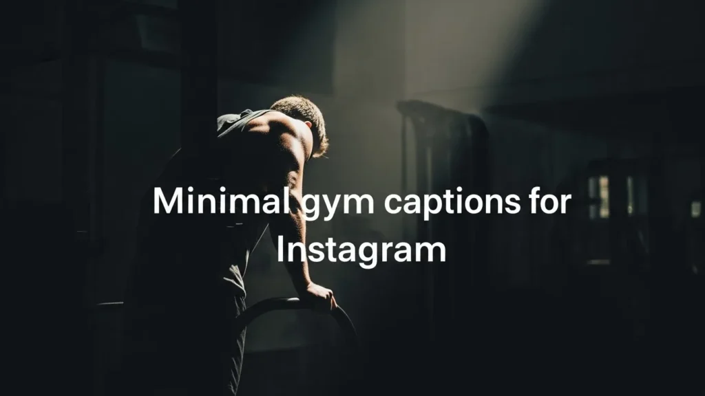 Minimal gym captions for Instagram