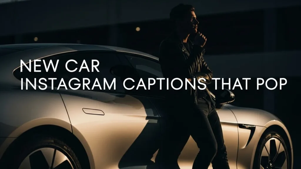 New Car Instagram Captions That Pop