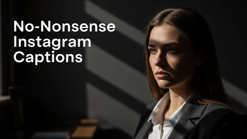 No-Nonsense Instagram Captions