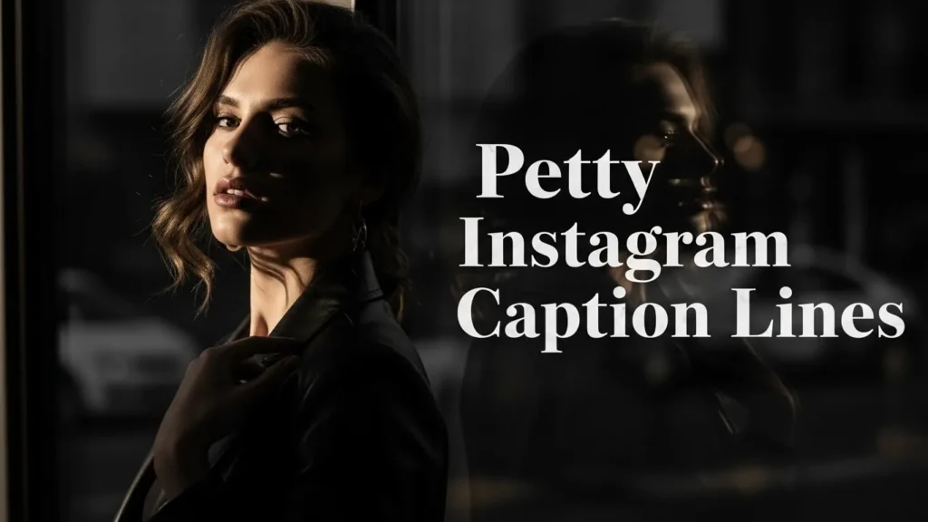 Petty Instagram Caption Lines