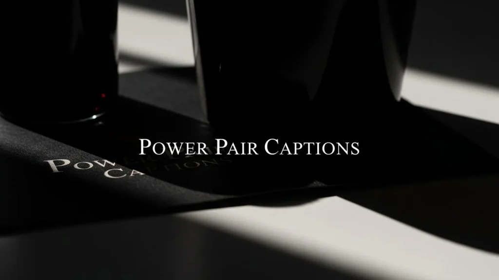 Power Pair Captions