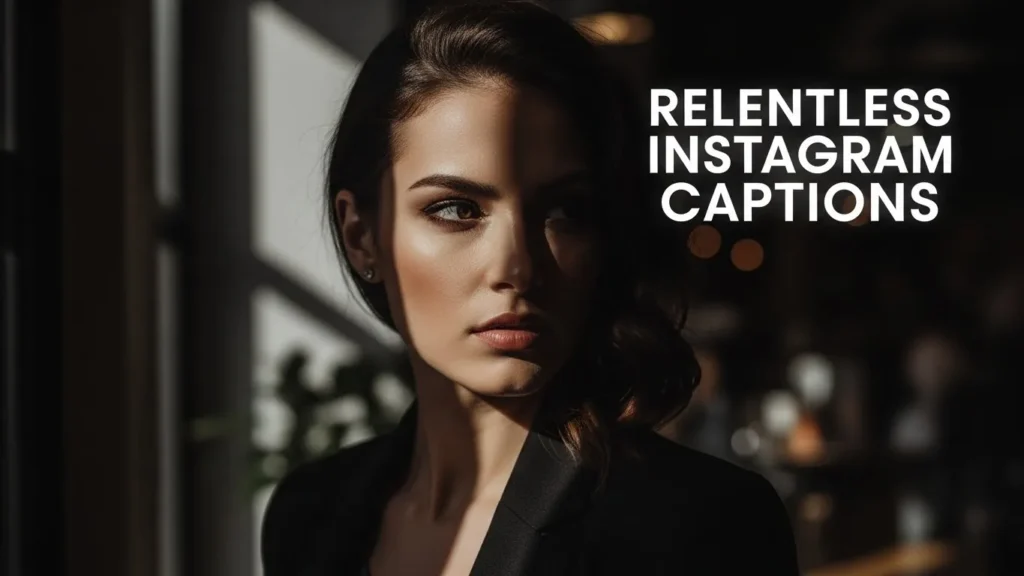 Relentless Instagram Captions