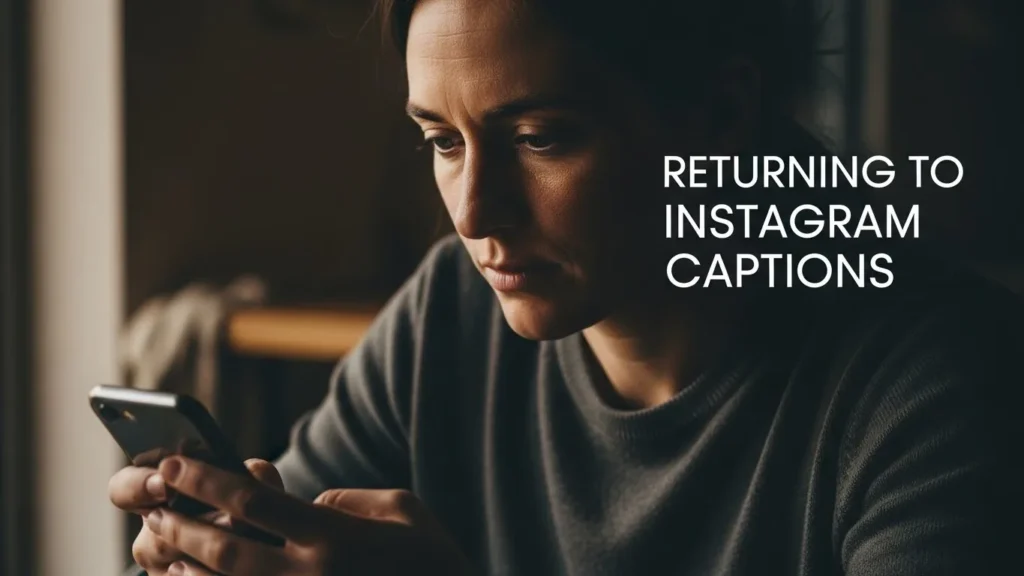 Returning to Instagram Captions