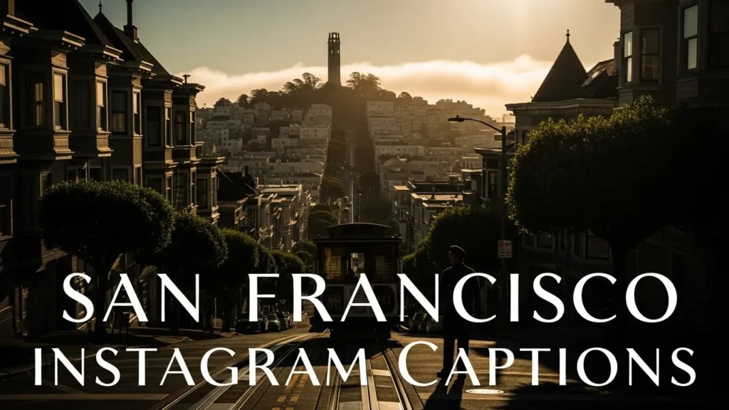 San Francisco Instagram Captions