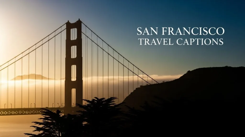 San Francisco Travel Captions