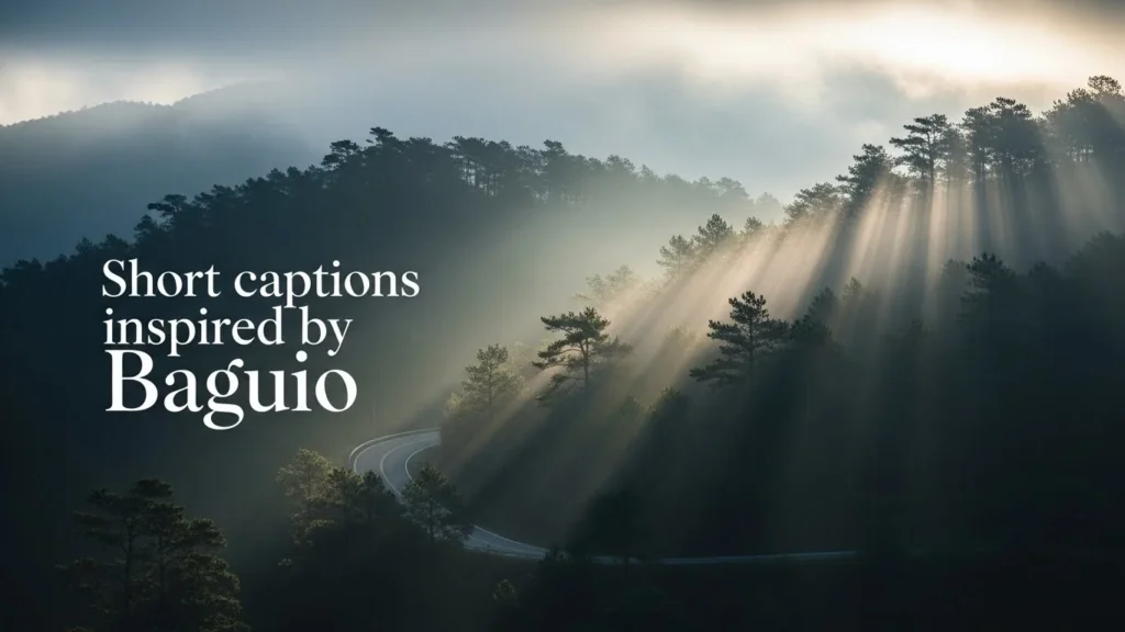 Short captions inspired by Baguio