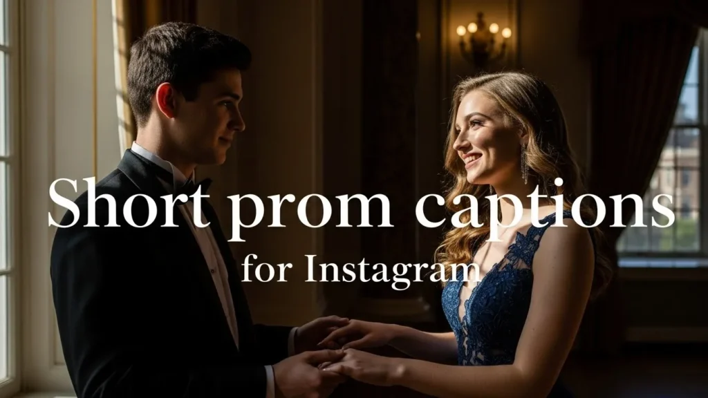 Short prom captions for Instagram