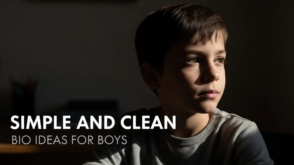 Simple and Clean Bio Ideas for Boys