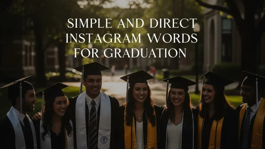 Simple and Direct Instagram Words for Graduation