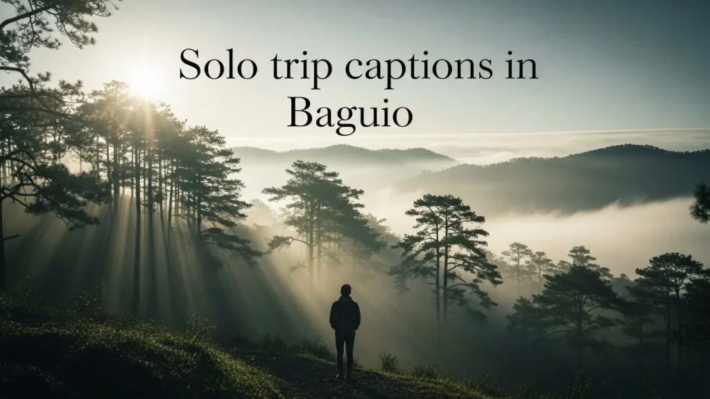 Solo trip captions in Baguio