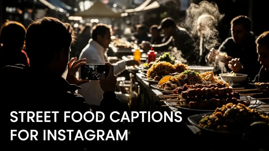 Street Food Captions for Instagram