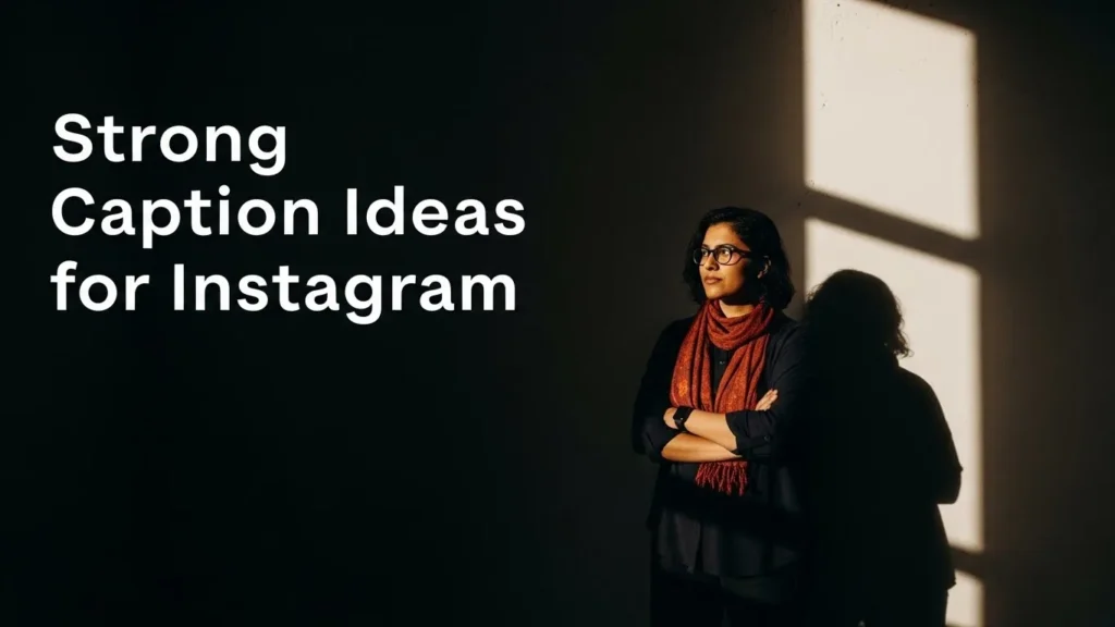 Strong Caption Ideas for Instagram