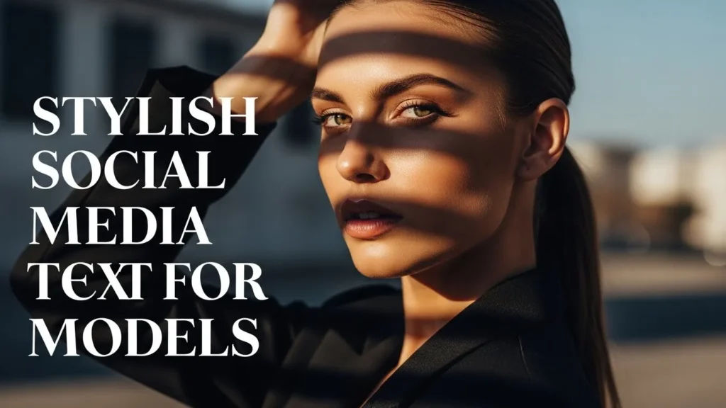 Stylish Social Media Text for Models