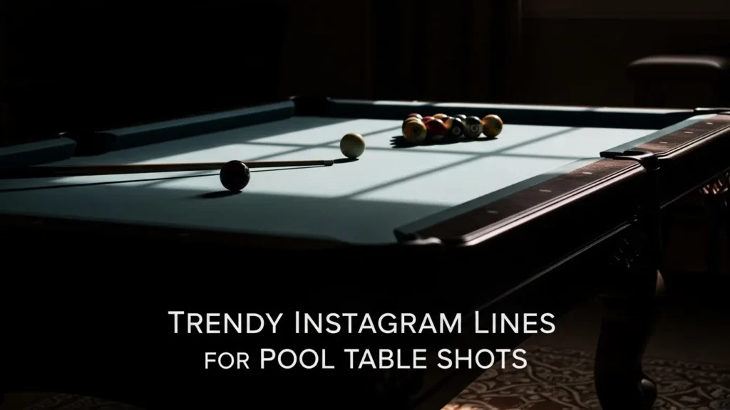 Trendy Instagram Lines for Pool Table Shots