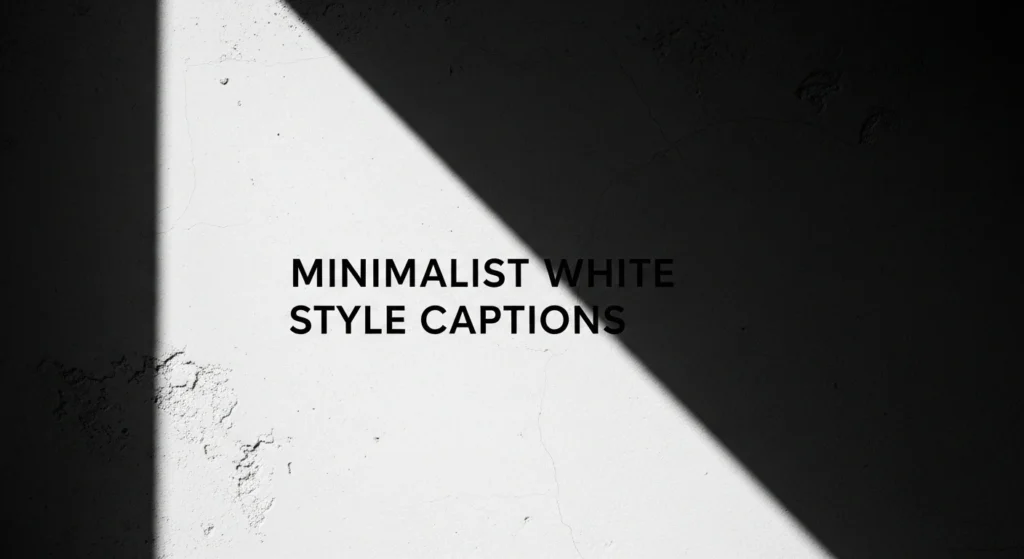 Minimalist White Style Captions