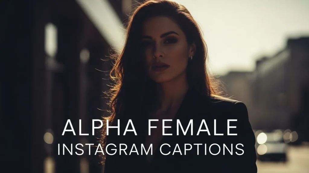 Alpha Female Instagram Captions