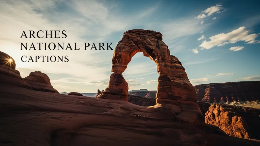 Arches National Park Captions