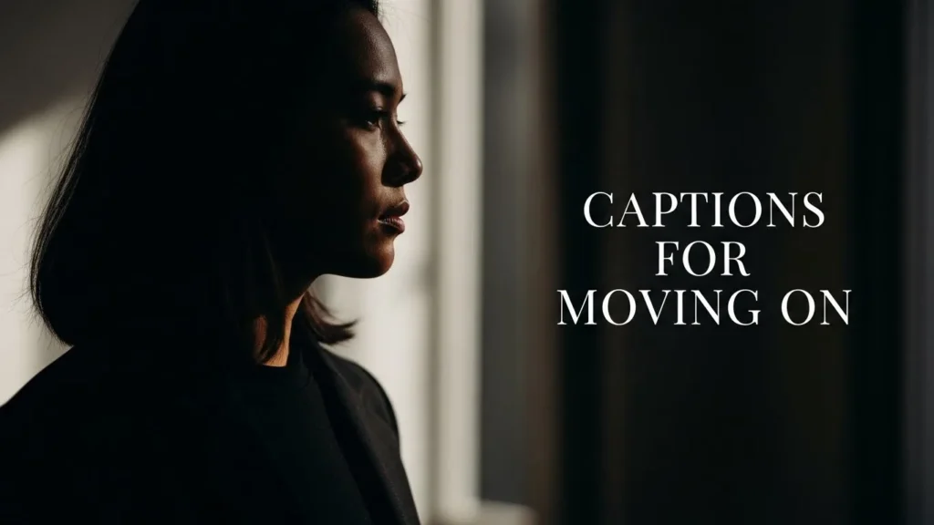 Captions for Moving On