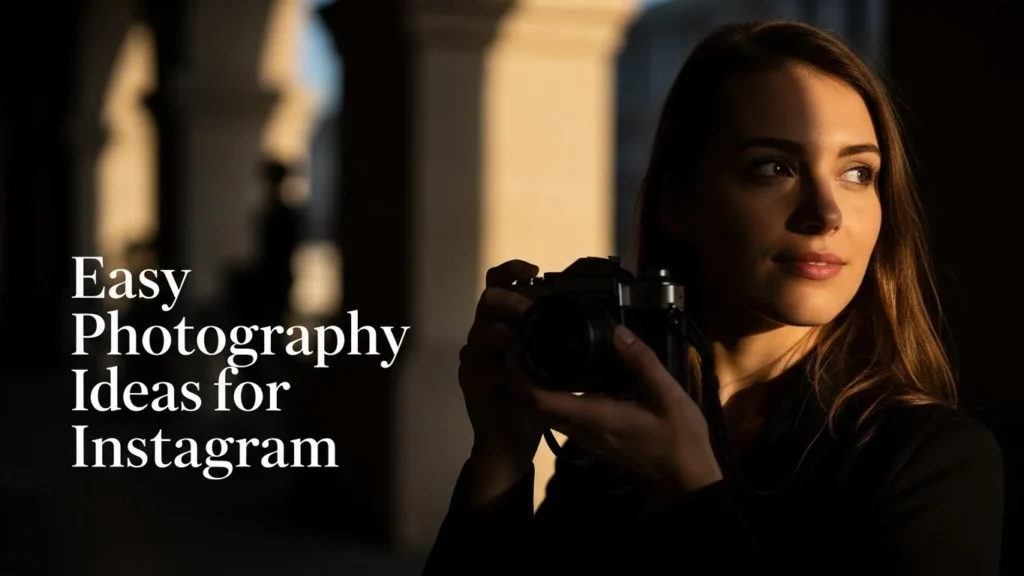 Easy Photography Ideas for Instagram